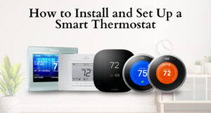 Step-by-Step Guide: Installing and Setting Up a Smart Thermostat