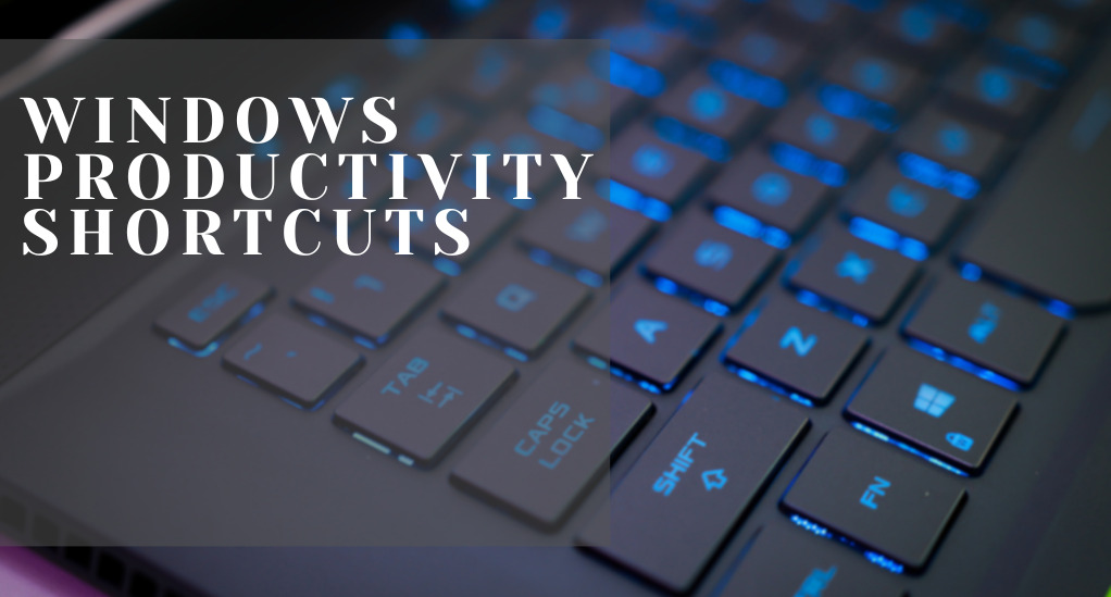 How to Maximize Productivity with Windows Shortcuts