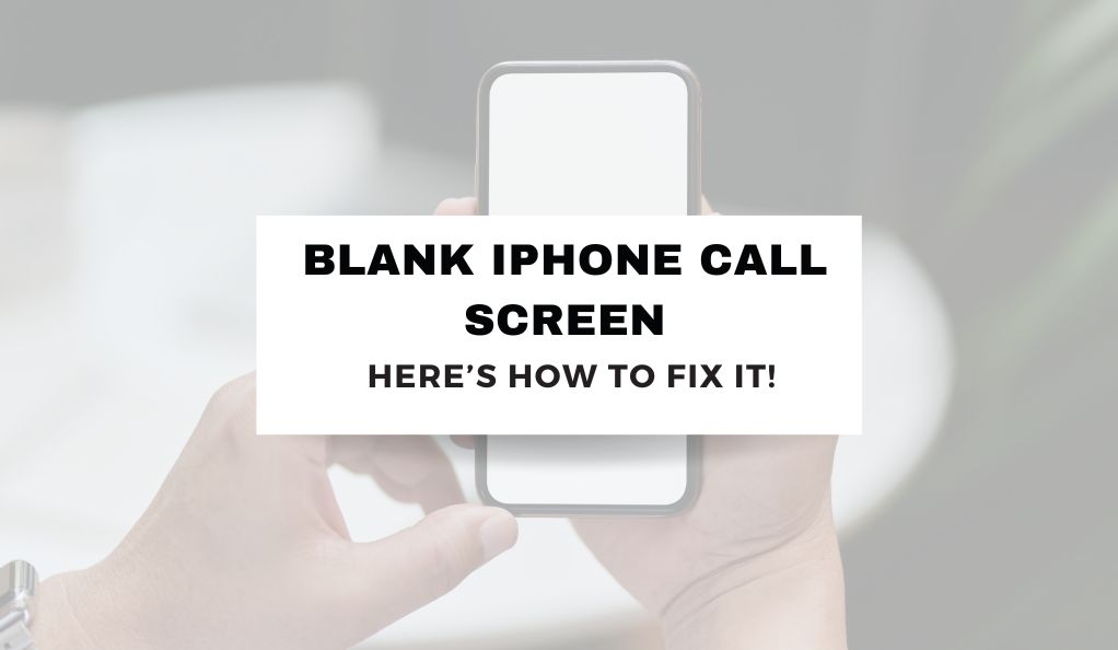 Blank iPhone Call Screen