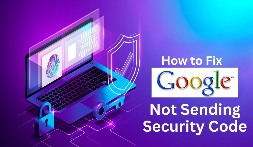 Fix Google Not Sending Security Code