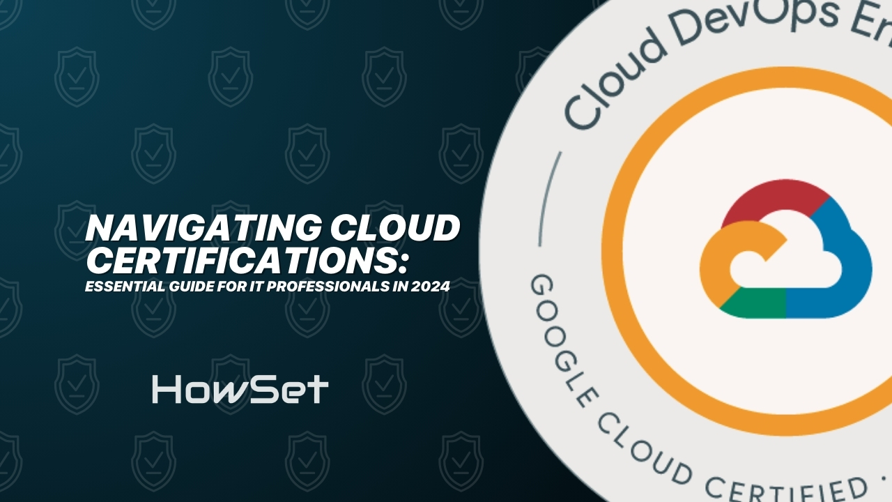 Navigating Cloud Certifications Essential Guide for IT Professionals in 2024 New