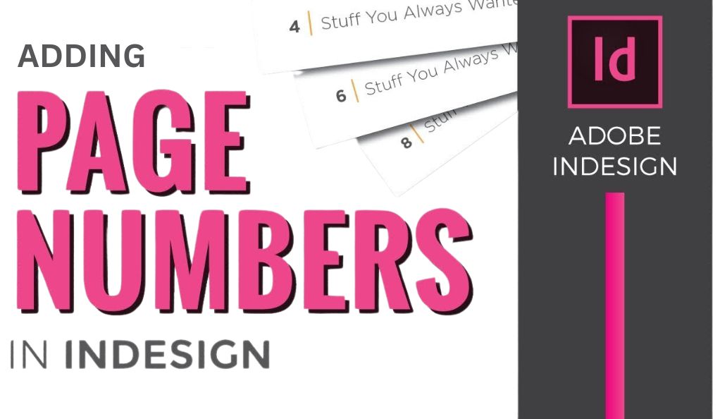 Struggling with Page Numbers in InDesign Here's Your Guide to Perfecting Them!