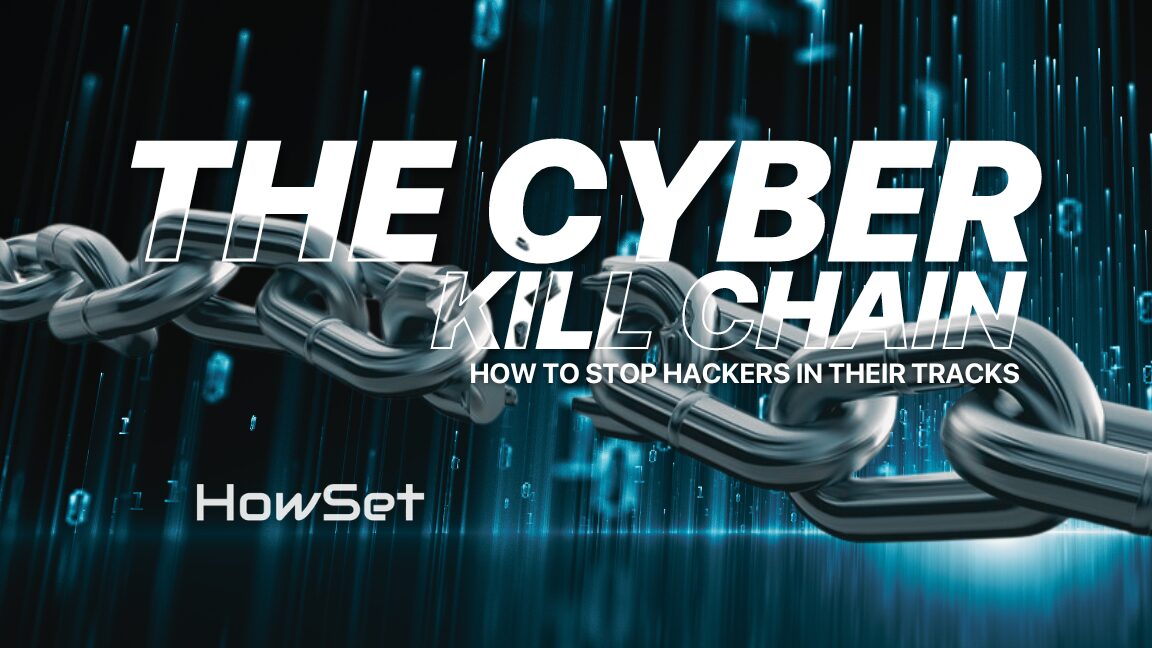 The Cyber Kill Chain How to Stop Hackers in Their Tracks