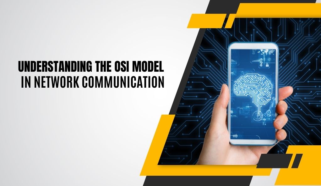 Understanding the OSI Model in Network Communication