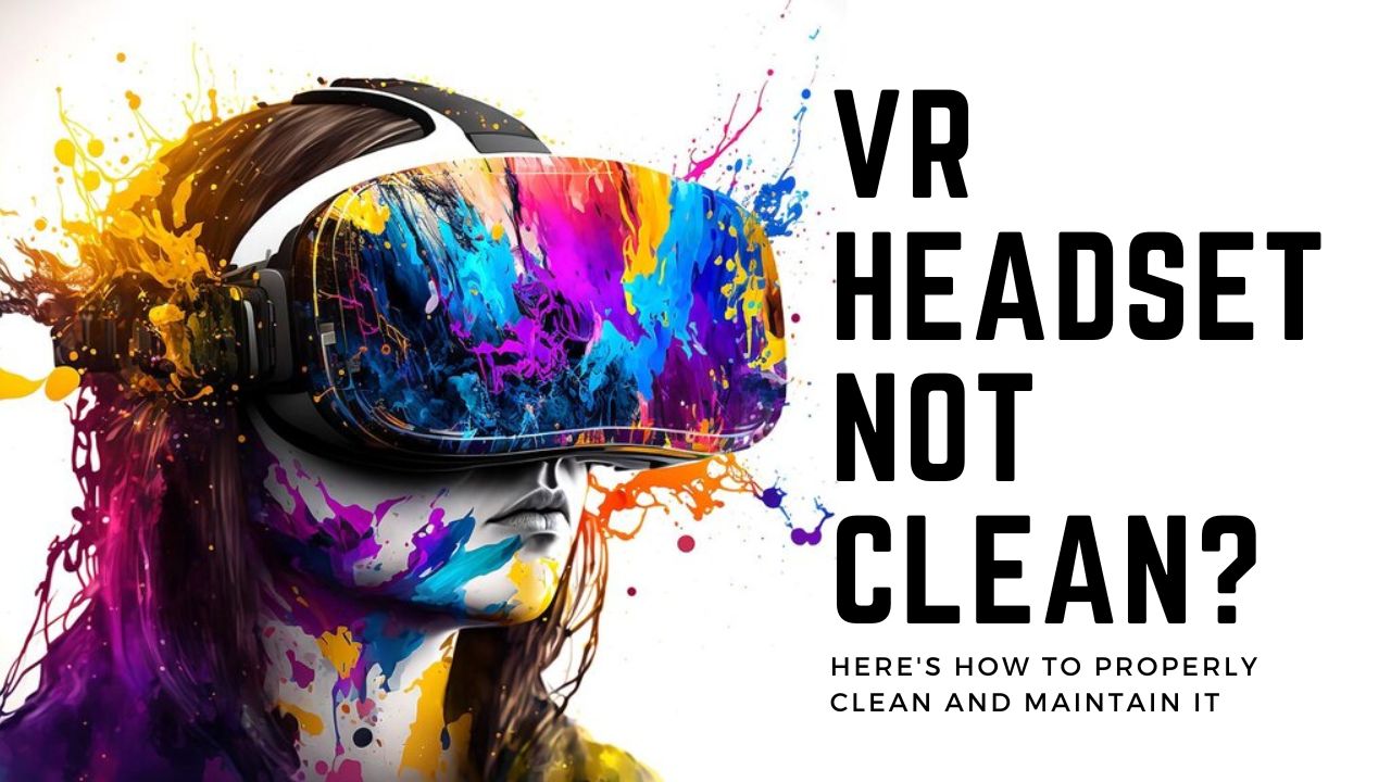 VR Headset Not Clean