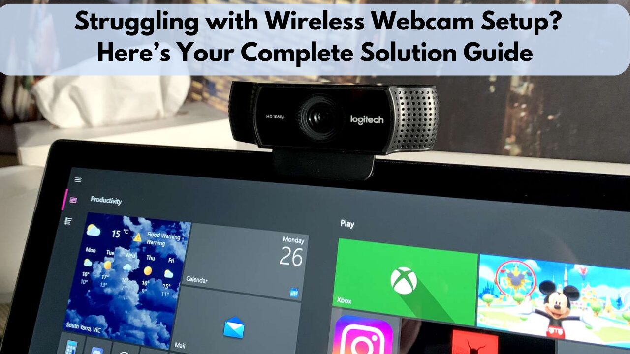 Wireless Webcam Setup