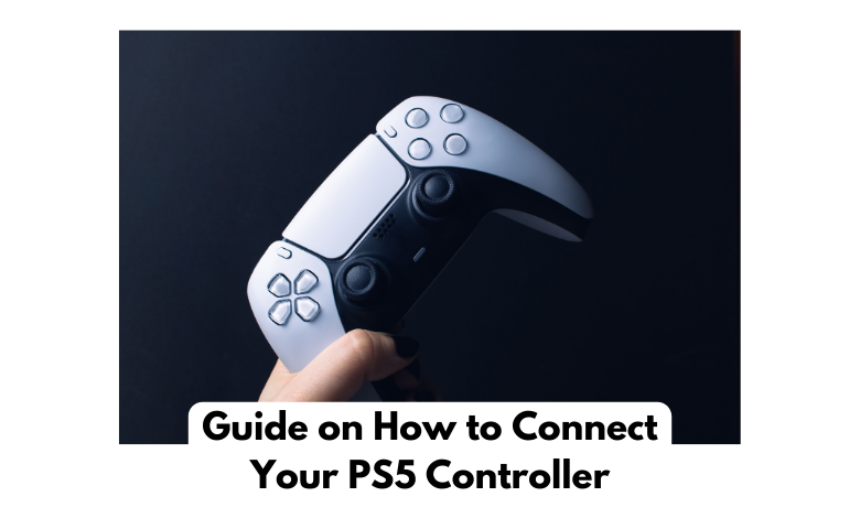 Guide on How to Connect Your PS5 Controller
