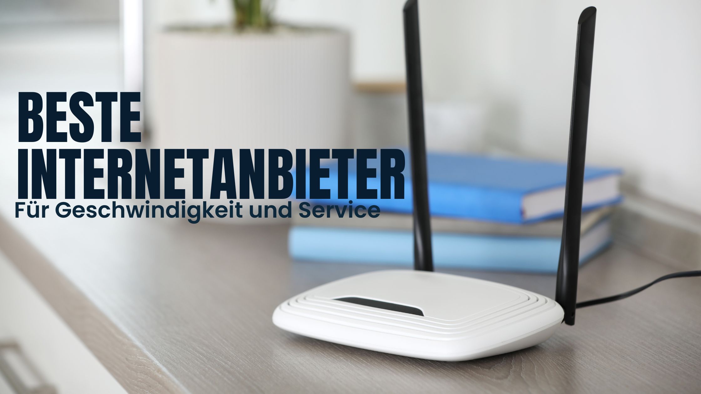 Beste Internetanbieter für Geschwindigkeit und Service
