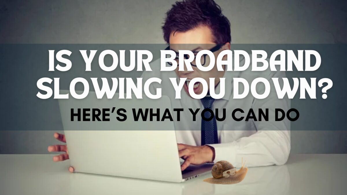 Broadband Slowing You Down