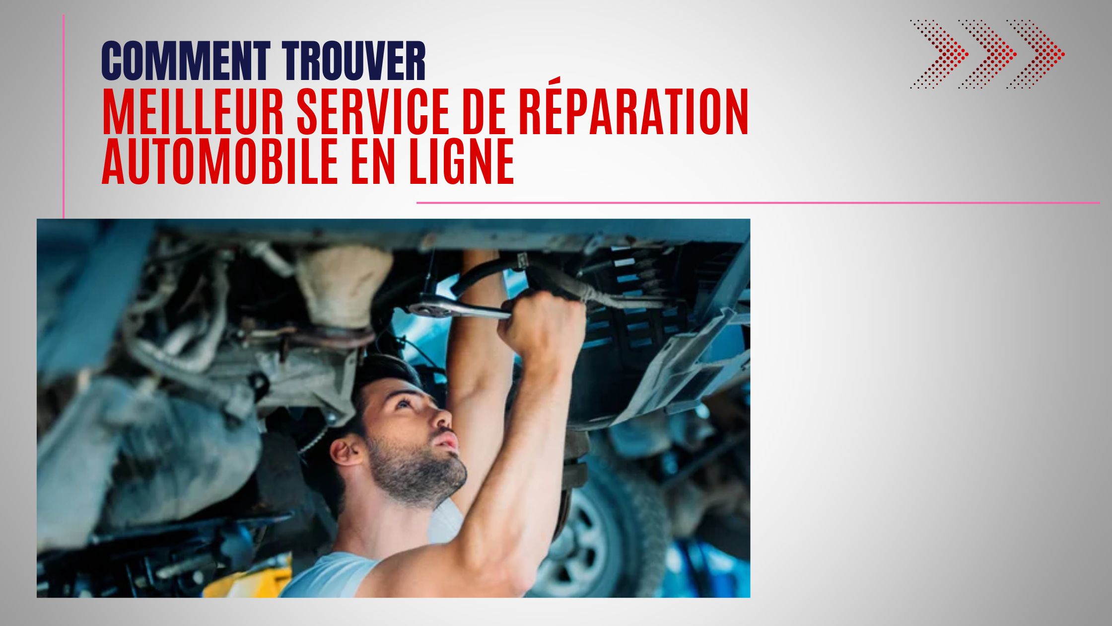 Comment Trouver le Meilleur Service de Réparation Automobile en Ligne