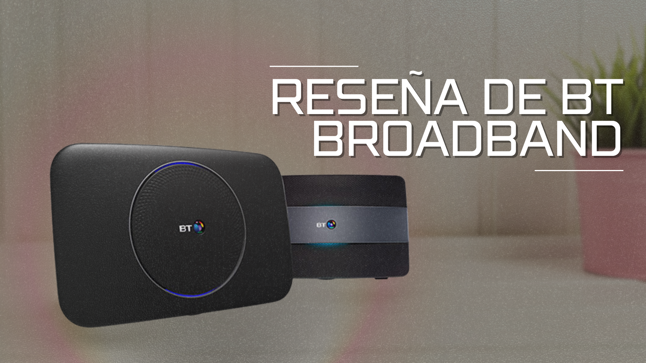 Reseña de BT Broadband
