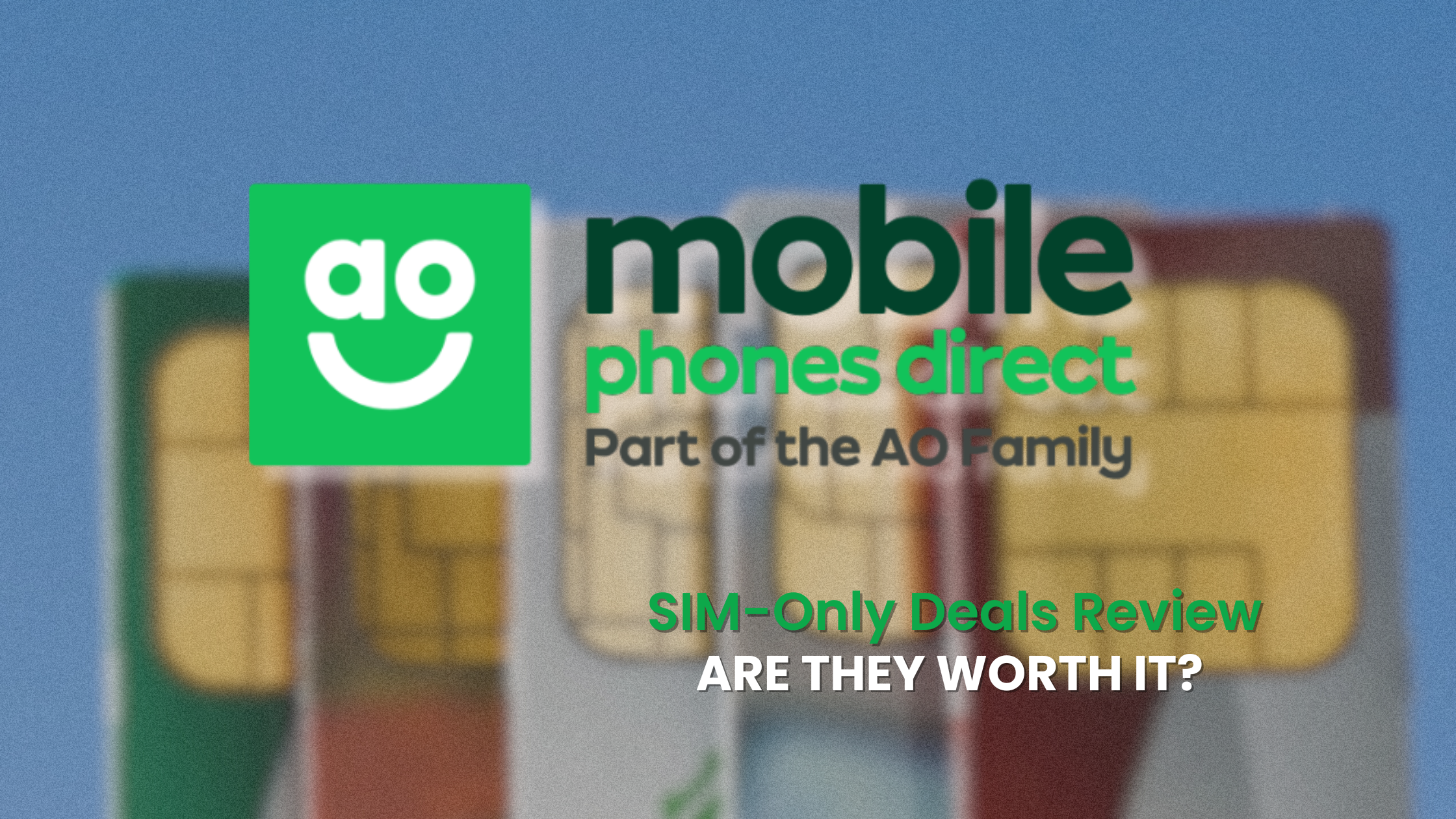 Mobile Phones Direct SIM-Only Deals Review: Are They Worth It?