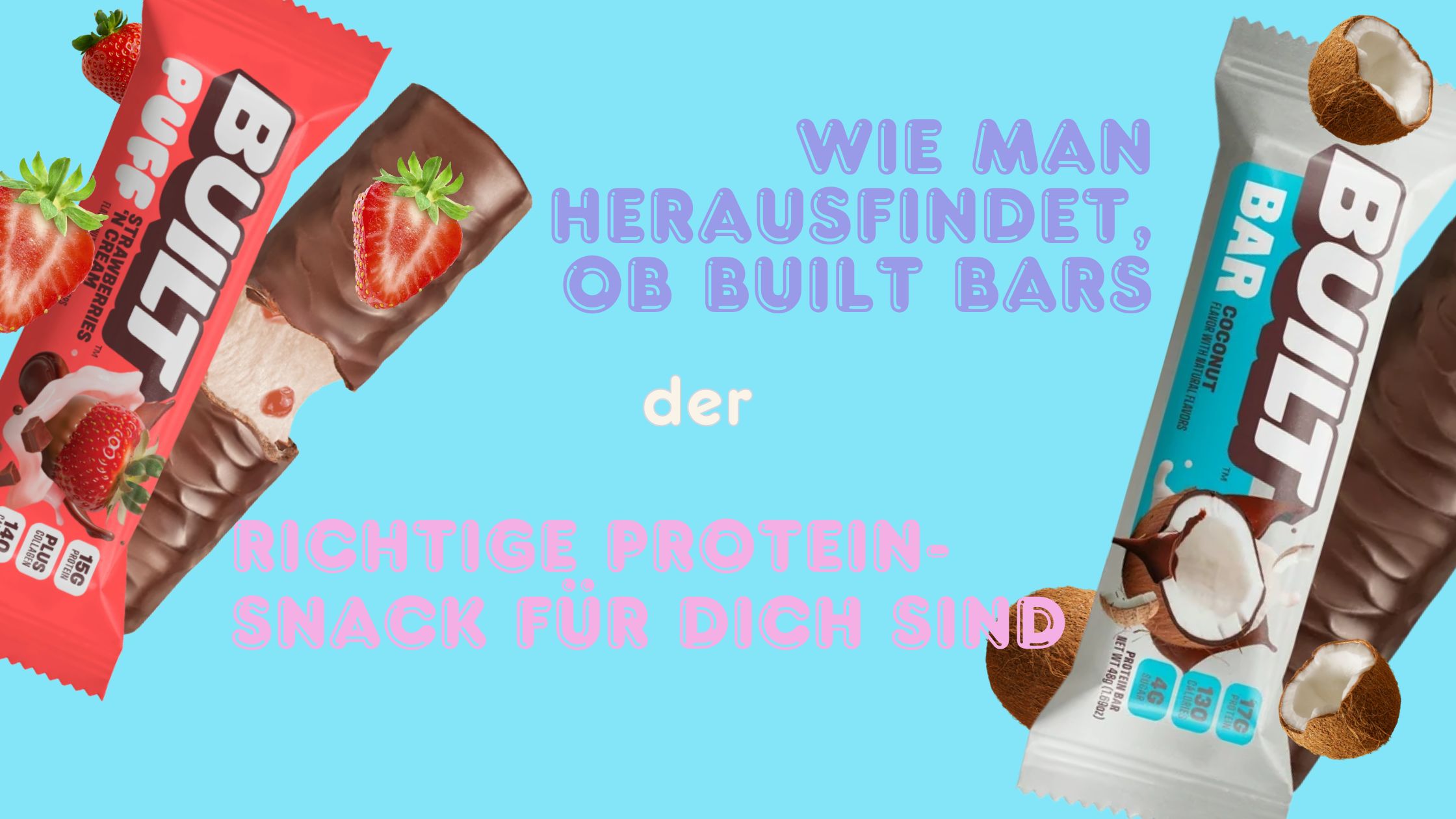 Wie man herausfindet, ob Built Bars der richtige Protein-Snack für dich sind
