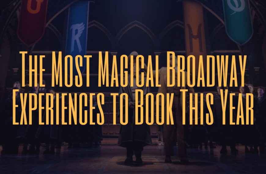 Magical Broadway Experiences EN