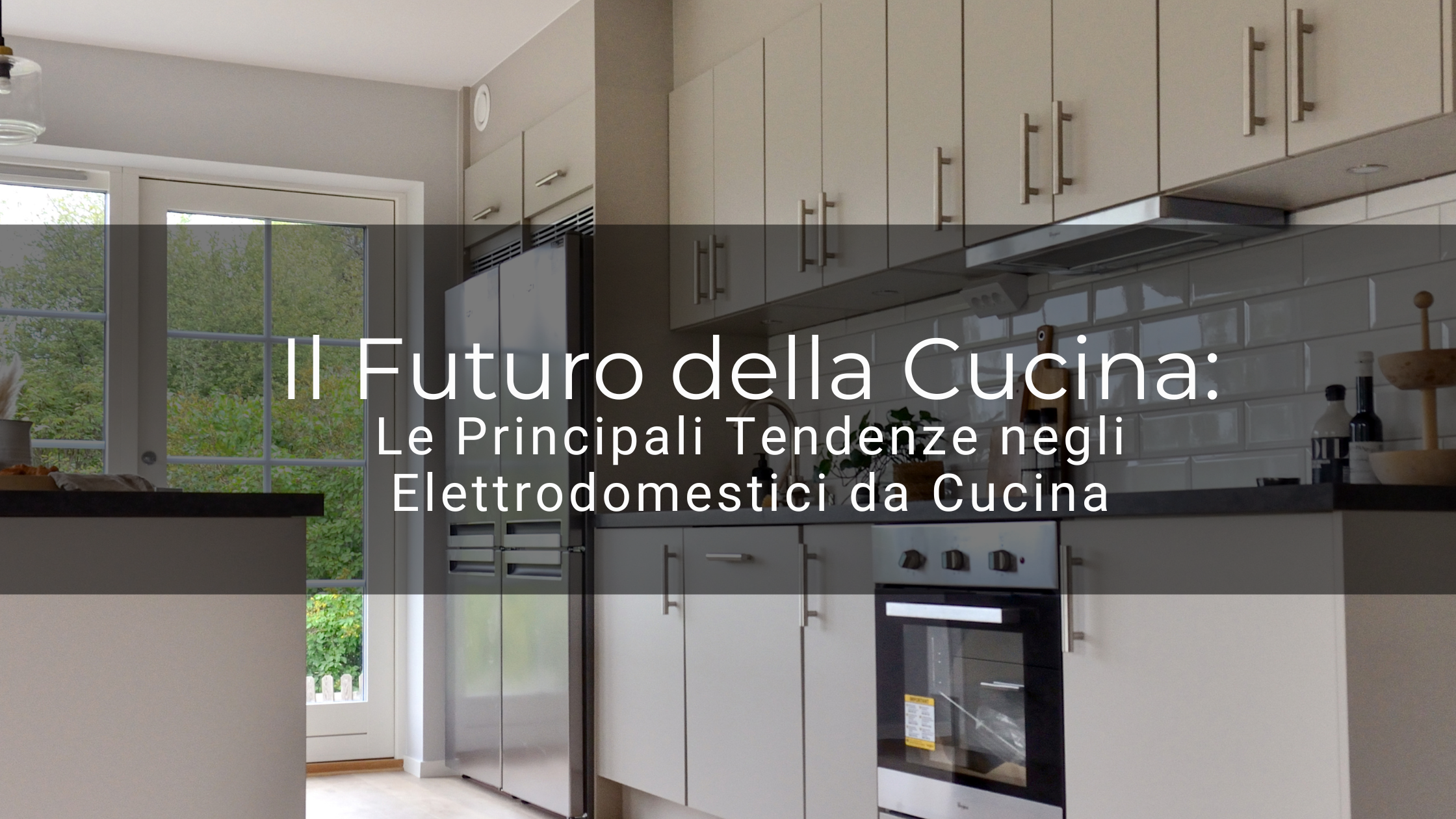 Il Futuro della Cucina: Le Principali Tendenze negli Elettrodomestici da Cucina