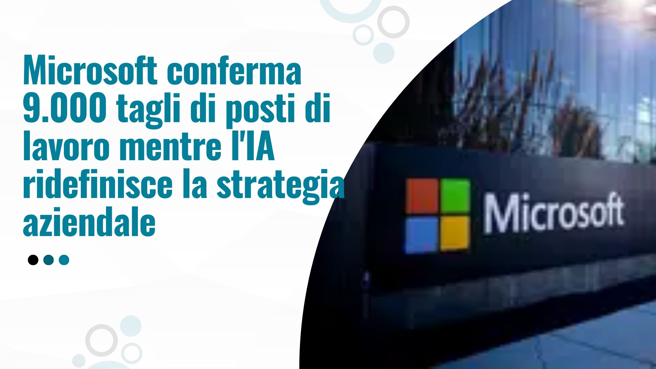 Microsoft conferma 9.000 tagli di posti di lavoro mentre l’IA ridefinisce la strategia aziendale