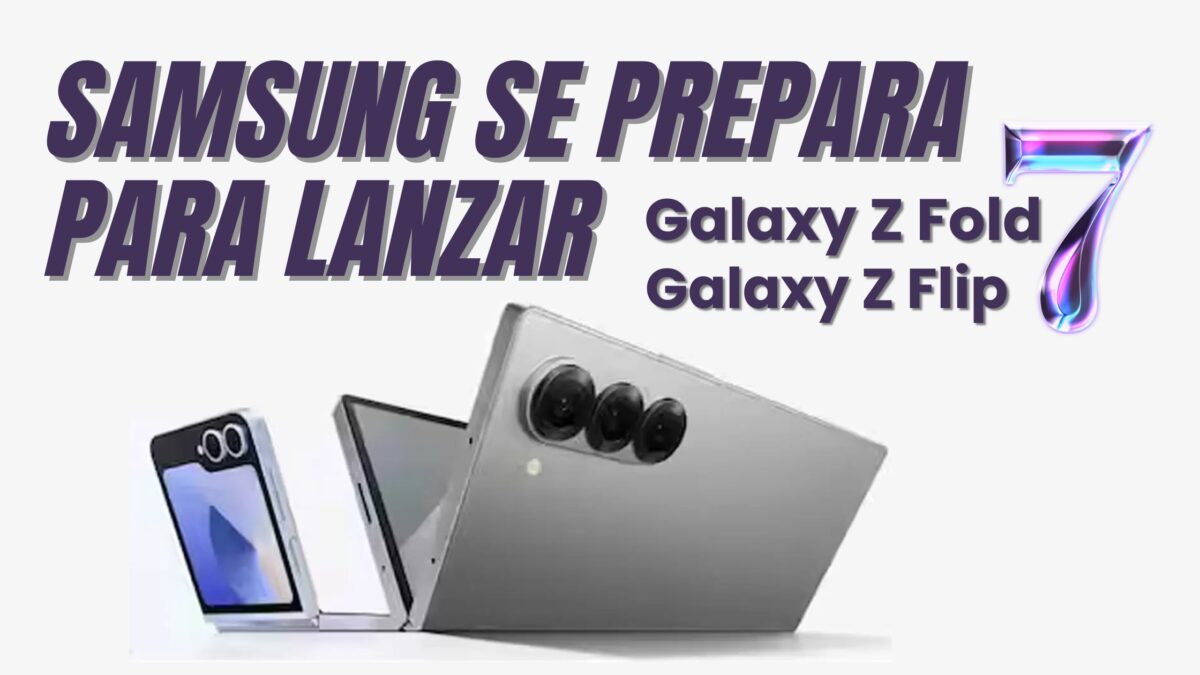 Samsung presentará los Galaxy Z Fold 7 y Z Flip 7 en el evento Unpacked del 9 de julio en Nueva York.